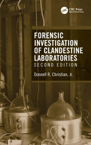 Forensic Investigation of Clandestine Laboratories by Donnell R. Christian, Jr., 9780367629908