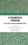 A Fragmented Feminism (The Life and Letters of Anandibai Joshee) by Meera Kosambi, Ram Ramaswamy, Madhavi Kolhatkar, Aban Mukherji, 9781138384866