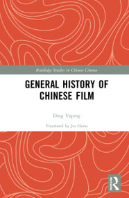 General History of Chinese Film by Ding Yaping, Jin Haina, 9780367764449