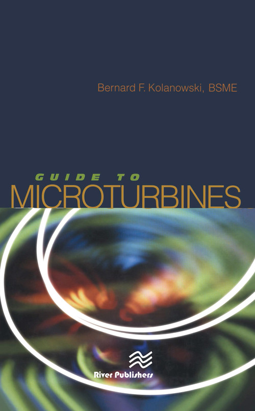 Guide to Microturbines by Bernard F. Kolanowski, 9788770223546