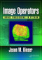 Image Operators (Image Processing in Python) by Jason M. Kinser, 9781498796187