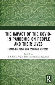 The Impact of the Covid-19 Pandemic on People and their Lives (Socio-Political and Economic Aspects) by R C Sobti, Vipin Sobti, Monica Aggarwal, 9781032342313
