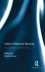 India's National Security (Annual Review 2015-16) by Satish Kumar, 9781138229174