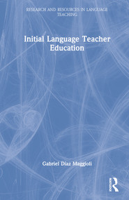 Initial Language Teacher Education by Gabriel Díaz Maggioli, 9780367431570
