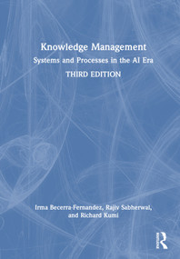Knowledge Management (Systems and Processes in the AI Era) by Irma Becerra-Fernandez, Rajiv Sabherwal, Richard Kumi, 9781032417394