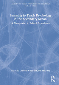 Learning to Teach Psychology in the Secondary School (A Companion to School Experience) by Deborah Gajic, Jock McGinty, 9780367753672