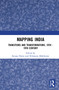 Mapping India (Transitions and Transformations, 18th-19th Century) by Sutapa Dutta, Nilanjana Mukherjee, 9781138506428
