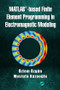MATLAB-based Finite Element Programming in Electromagnetic Modeling by Özlem Özgün, Mustafa Kuzuoğlu, 9781498784078