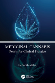 Medicinal Cannabis (Pearls for Clinical Practice) by Deborah Malka, 9780367565299