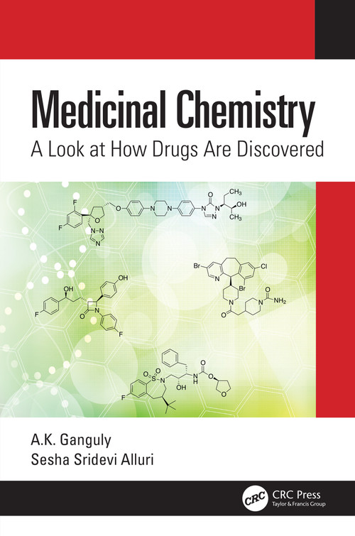 Medicinal Chemistry (A Look at How Drugs Are Discovered) by A.K. Ganguly, Sesha Sridevi Alluri, 9781032022536