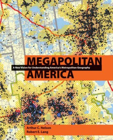 Megapolitan America by Arthur Nelson, Robert Lang, 9781932364972