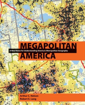 Megapolitan America by Arthur Nelson, Robert Lang, 9781932364972