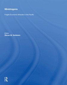 Minidragons (Fragile Economic Miracles In The Pacific) by Steven M. Goldstein, 9780367004194