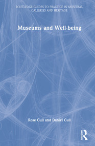 Museums and Well-being by Rose Cull, Daniel Cull, 9780367756741