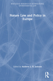 Nature Law and Policy in Europe by Andrew L. R. Jackson, 9780367275440