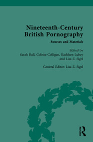 Nineteenth-Century British Pornography: Sources and Materials by Sarah Bull, Colette Colligan, Kathleen Lubey, Lisa Z. Sigel, 9781032213699