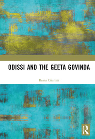 Odissi and the Geeta Govinda by Ileana Citaristi, 9781032375243