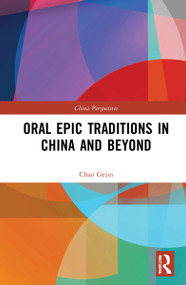 Oral Epic Traditions in China and Beyond by Chao Gejin, Liang Yanjun, 9781032191829