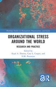 Organizational Stress Around the World (Research and Practice) by Kajal Sharma, Cary Cooper, D.M. Pestonjee, 9780367263157
