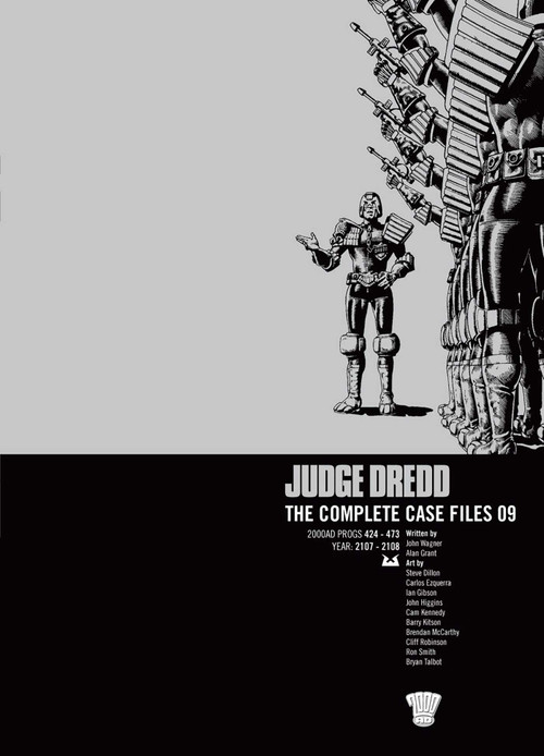 Judge Dredd: The Complete Case Files 09 by John Wagner, Alan Grant, Cam Kennedy, Ron Smith, Cliff Robinson, Carlos Ezquerra, Steve Dillon, Ian Gibson, John Higgins, Bryan Talbot, 9781905437474