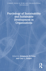 Psychology of Sustainability and Sustainable Development in Organizations by Annamaria Di Fabio, Cary L. Cooper, 9781032079387