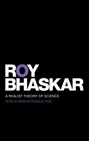 A Realist Theory of Science by Roy Bhaskar, 9781138137622