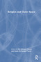 Religion and Outer Space by Eric Michael Mazur, Sarah McFarland Taylor, 9780367542245