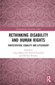 Rethinking Disability and Human Rights (Participation, Equality and Citizenship) by Inger Marie Lid, Edward Steinfeld, Michael Rembis, 9780367511746