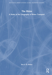 The Rhine (A Study in the Geography of Water Transport) by R. E. H. Mellor, 9780367744595