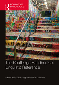 The Routledge Handbook of Linguistic Reference by Stephen Biggs, Heimir Geirsson, 9780367629724