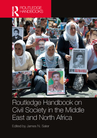 Routledge Handbook on Civil Society in the Middle East and North Africa by James N. Sater, 9781032315782