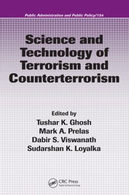 Science and Technology of Terrorism and Counterterrorism by Tushar K. Ghosh, Mark A. Prelas, Dabir S. Viswanath, Sudarshan K. Loyalka, 9781420071818