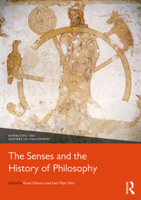 The Senses and the History of Philosophy by Brian Glenney, José Silva, 9781138738997