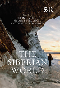 The Siberian World by John P. Ziker, Jenanne Ferguson, Vladimir Davydov, 9780367374754