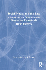 Social Media and the Law (A Guidebook for Communication Students and Professionals) by Daxton R. Stewart, 9781032004877