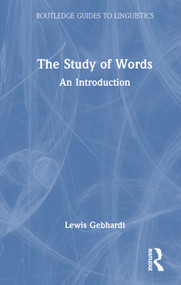 The Study of Words (An Introduction) by Lewis Gebhardt, 9780367466435
