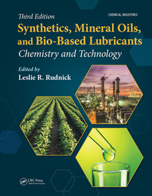 Synthetics, Mineral Oils, and Bio-Based Lubricants (Chemistry and Technology) by Leslie R. Rudnick, 9781138068216