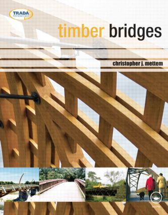 Timber Bridges by Christopher J. Mettem, 9780415577960