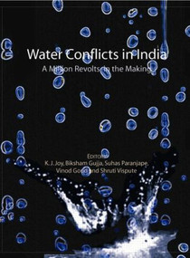 Water Conflicts in India (A Million Revolts in the Making) by K.J. Joy, Suhas Paranjape, Biksham Gujja, Vinod Goud, Shruti Vispute, 9780415424110