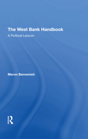 The West Bank Handbook (A Political Lexicon) by Meron Benvenisti, Ziad Abu-Zayad, Danny Rubinstein, 9780367273736