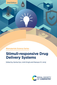 Stimuli-responsive Drug Delivery Systems by Kanika Suri, Amit Singh, Mansoor M Amiji, 9781837070572
