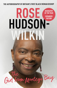 Girl from Montego Bay (The Autobiography of Britain's First Black Woman Bishop Rose Hudson-Wilkin) by Rose Hudson-Wilkin, 9780281089611