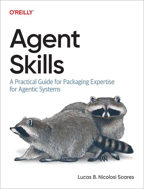 Agent Skills (A Practical Guide for Packaging Expertise for Agentic Systems) by Lucas Soares, 9798341673991