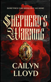 Shepherd's Warning (A haunted-house horror of a Wisconsin mansion renovation gone wrong) by Cailyn Lloyd, 9781036715694