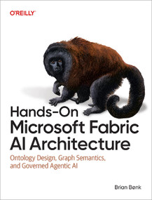 Hands-On Microsoft Fabric AI Architecture (Ontology Design, Graph Semantics, and Governed Agentic AI) by Brian Bønk, 9798341673274