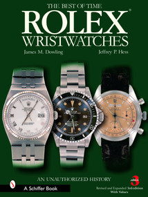 Rolex Wristwatches (An Unauthorized History) by James M. Dowling, 9780764324376