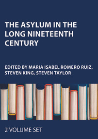 The Asylum in the Long Nineteenth Century by Maria Isabel Romero Ruiz, Steven King, Steven Taylor, 9781032155197