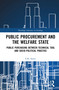 Public Procurement and the Welfare State (Public Purchasing Between Technical Tool and Socio-Political Practice) by E.K. Sarter, 9781032260112