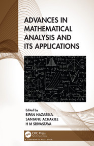 Advances in Mathematical Analysis and its Applications by Bipan Hazarika, Santanu Acharjee, H M Srivastava, 9781032358048
