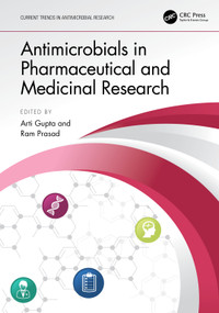 Antimicrobials in Pharmaceutical and Medicinal Research by Arti Gupta, RAM PRASAD, 9781032215532
